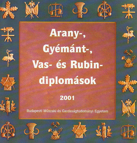 Fodor Zsoltn; Knya va  (szerk.) - Arany-, gymnt-, vas- s rubindiplomsok 2003