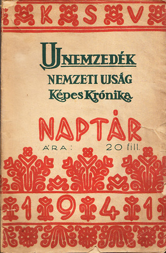 A K�zponti Sajt�v�llalat napt�ra 1941 (Nemzeti Ujs�g- Uj Nemzed�k- K�pes Kr�nika Napt�r 1941)