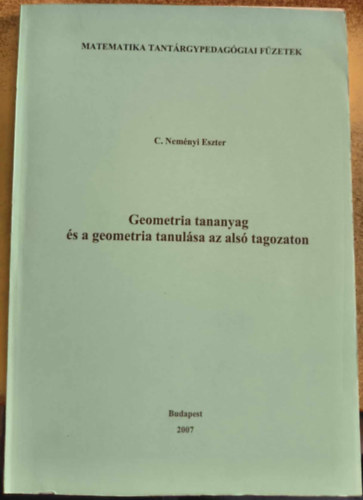 C. Neményi Eszter - Geometria tananyag és a geometria tanulása az alsó tagozaton (Elte Tanító- és Óvóképző kar)