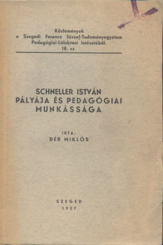 Dér Miklós - Schneller István pályája és pedagógiai munkássága