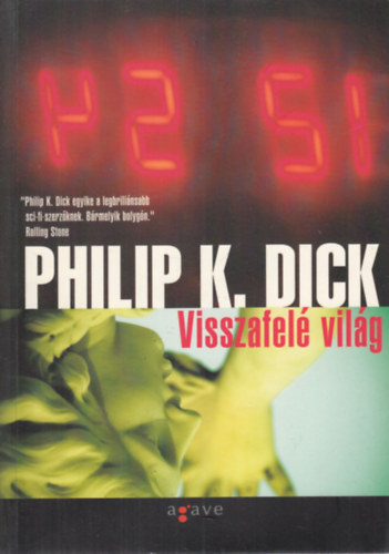 Philip K. Dick - Visszafel� vil�g