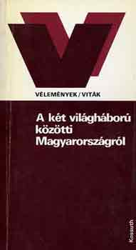 Laczkó Miklós szerk. - A két világháború közötti Magyarországról (vélemények/viták)