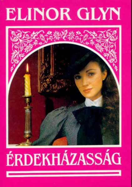 Elinor Glyn - �rdekh�zass�g