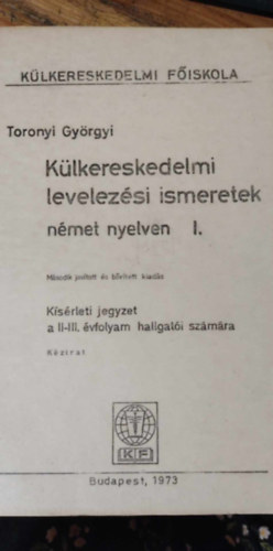 Toronyi Gy�rgyi - K�lkereskedelmi levelez�si ismeretek n�met nyelven I-II. k�tet