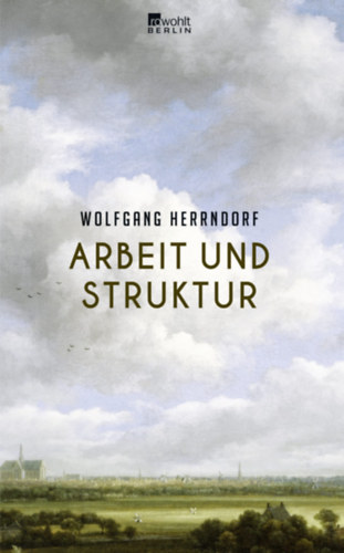 Wolfgang Herrndorf - Arbeit und Struktur (Munka s szerkezet) NMET NYELVEN