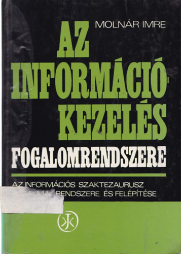 MOlnr Imre - Az informcikezels fogalomrendszere