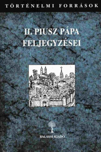 Kszeghy Pter szerk. - II. Piusz ppa feljegyzsei II/2 ktet (7-12. knyv)