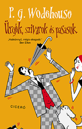 Pelham Grenville Wodehouse - rgk, szivarok s pasasok