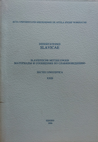 Dr. H. T�th Imre  (szerk.) - Acta Universitatis Szegediensis Dissertationes Slavicae XIII. 1994