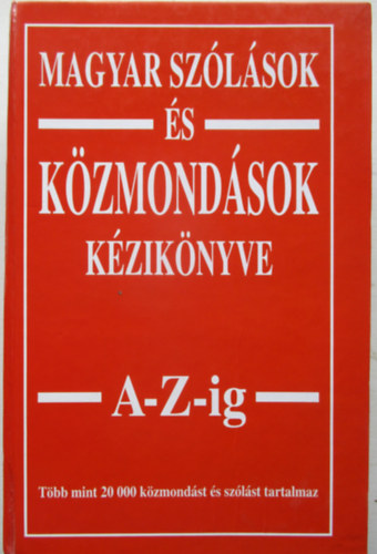 Margalits Ede - Magyar sz�l�sok �s k�zmond�sok k�zik�nyve A-Z-ig