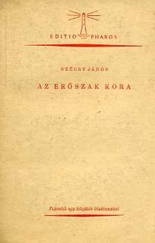 Szécsy János - Az erőszak kora- Fejezetek egy közjáték lélektanából