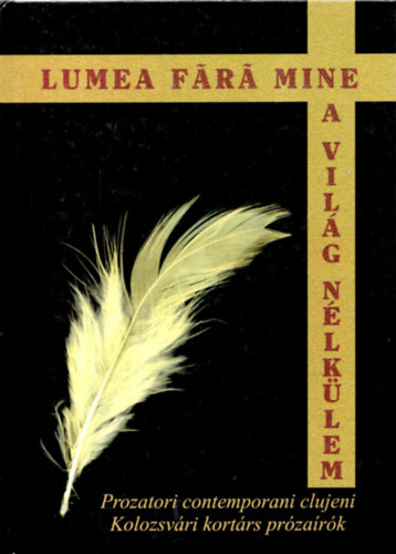 Lumea F�r� Mine - A vil�g n�lk�lem