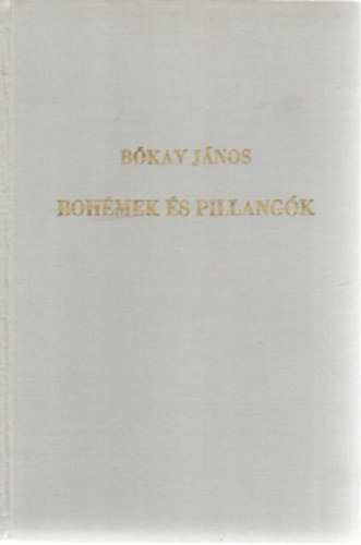 Bókay János - Bohémek és pillangók