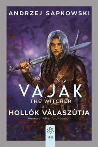 Andrzej Sapkowski - Vaják - The Witcher - Hollók válaszútja