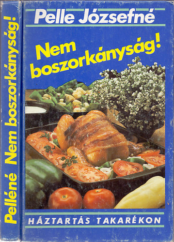 Pelle Jzsefn - Nem boszorknysg! (Hztarts takarkon)