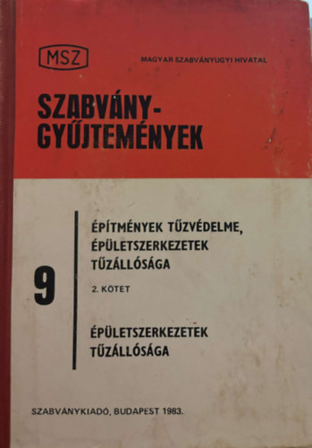 Zimmermann Kurt  (szerk.) - Szabvnygyjtemnyek 9. - ptmnyek tzvdelme, pletszerkezetek tzllsga II.