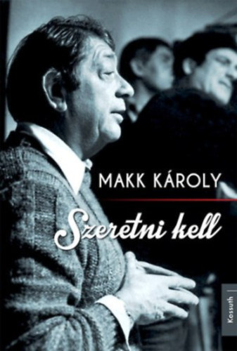 Makk Kroly - Szeretni kell (Egy let filmkocki)