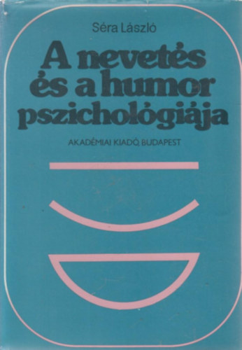 S�ra L�szl� - A nevet�s �s a humor pszichol�gi�ja