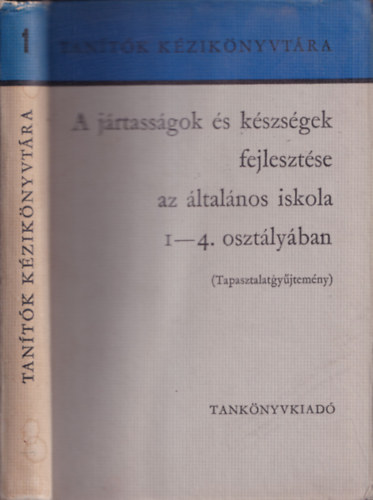 Farag Lszl - Kis Jen - Tihanyi Andor - A jrtassgok s kszsgek fejlesztse az ltalnos iskola 1-4. osztlyban TAPASZTALATGYJTEMNY
