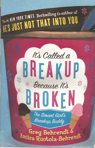Greg Behrendt - It's Called a Breakup Because It's Broken