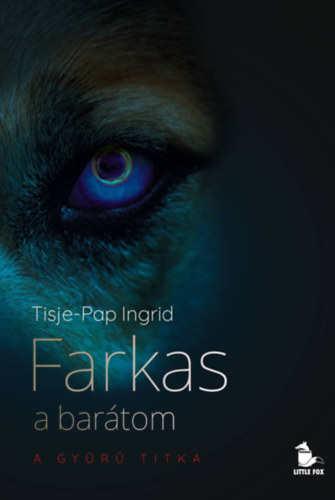 Tisje-Pap Ingrid - Farkas a bartom