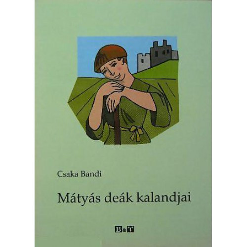 M�ty�s de�k kalandjai