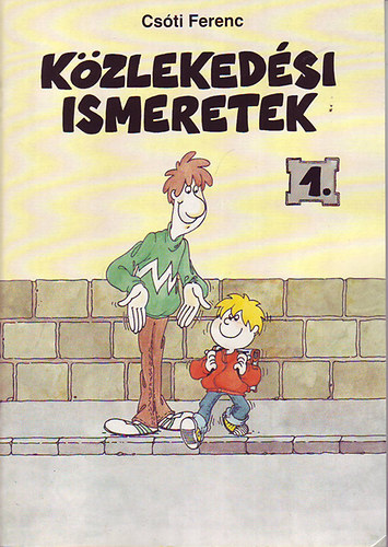 Csóti Ferenc - Közlekedési ismeretek 1.