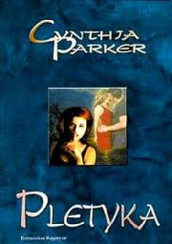 Parker Cynthia - Pletyka. I. rész.