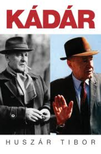 Huszár Tibor - Kádár János politikai életrajza 2.