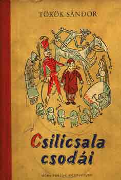 T�r�k S�ndor - Csilicsala csod�i