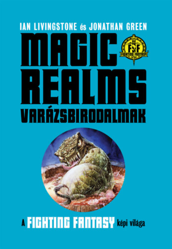 Jonathan Green Ian Livingstone - Magic Realms: Varázsbirodalmak