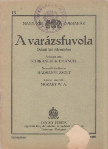 Schikaneder Emanuel W. A. Mozart - A varzsfuvola (szvegknyv)- Magyar llami Operahz szvegknyvei 13.