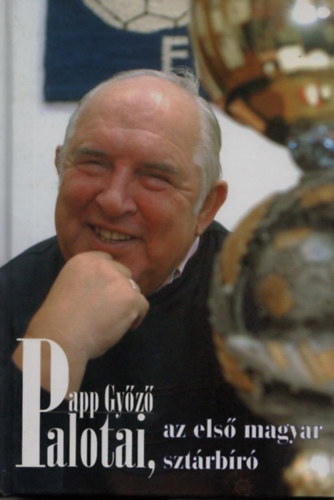 Papp Gyz - Palotai, az els magyar sztrbr