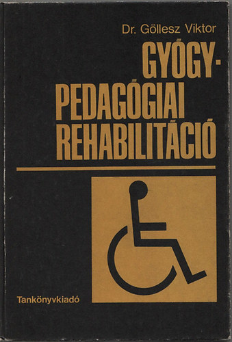 Dr. G�llesz Viktor - Gy�gypedag�giai rehabilit�ci�