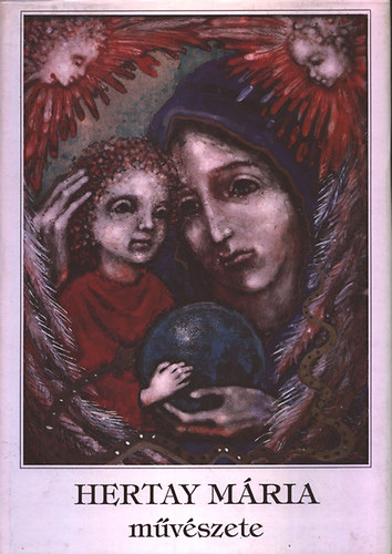 Hertay M�ria m�v�szete