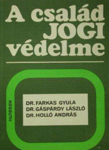 Dr. Farkas Gyula - A csal�d jogi v�delme