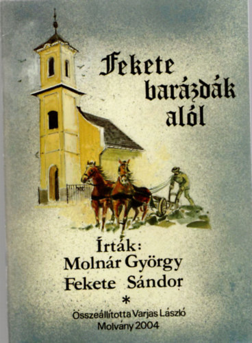 Fekete Sándor Molnár György - Fekete barázdák alól