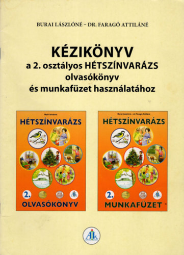 Burai Lszln-dr. Farag Atti - Kziknyv a 2. osztlyos htsznvarzs olvasknyv s munkafzet hasznlathoz