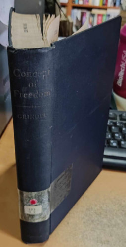 C.M., Ph.D. Rev. Carl W. Grindel - Concept of Freedom (A szabads�g fogalma)