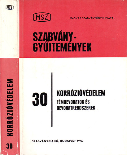 Dr. Veszlnyi Vilmosn  (szerk.) - MSZ Szabvnygyjtemnyek 30. Korrzivdelem - Fmbevonatok s bevonatrendszerek