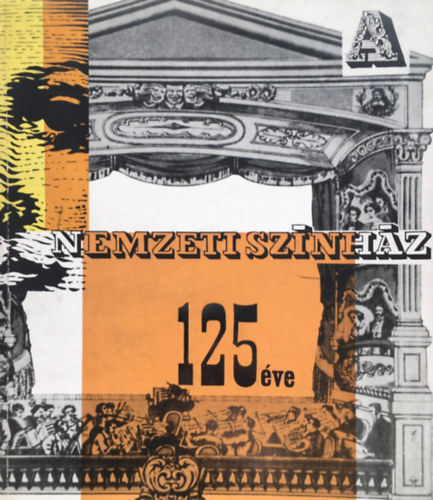 Lakner Lszl Szkely Gyrgy dr. - Nemzeti Sznhz 125 ve