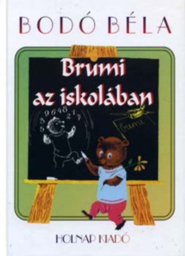 Bod� B�la - Brumi az iskol�ban