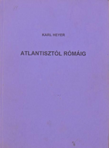 Karl Heyer - Atlantisztl Rmig