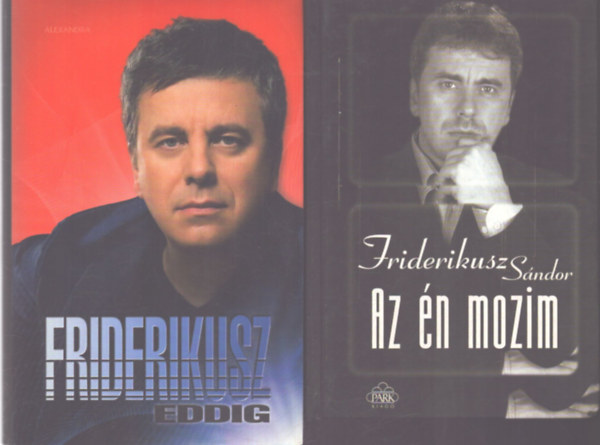Friderikusz S�ndor - Friderikusz - eddig + Az �n mozim