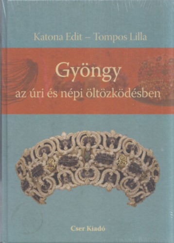 Katona Edit - Tompos Lilla - Gyngy az ri s npi ltzkdsben