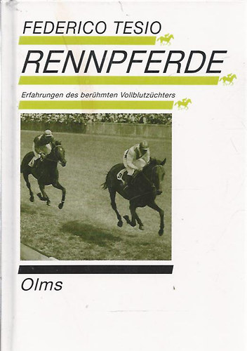 Federico Tesio - Rennpferde - Versenylovak német nyelven