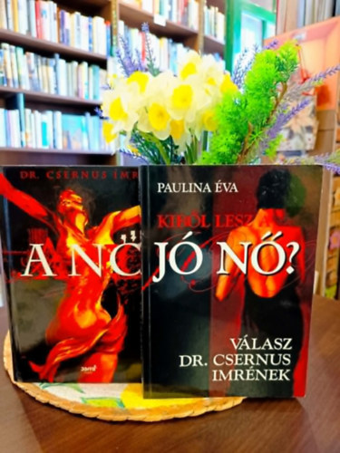 Dr. Paulina �va Csernus  Imre - Csernus csomag 2 darabos: A N�, Kib�l lesz a j� n�? V�lasz Dr. Csernus Imr�nek