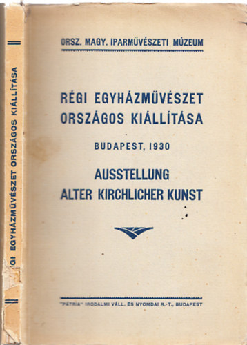 Rgi egyhzmvszet orszgos killtsa Budapest, 1930 (nmetl is)