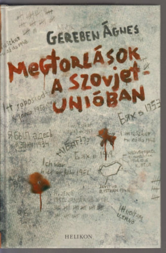 Gereben �gnes - Megtorl�sok a Szovjetuni�ban