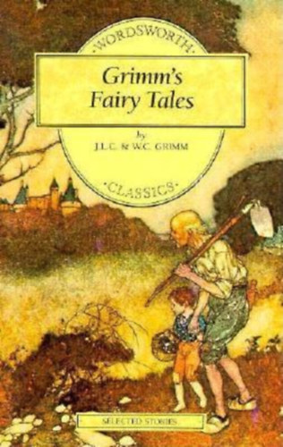 The Brothers Grimm - Grimm's Fairy Tales - Children's Classics
